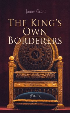 The King's Own Borderers (Vol. 1-3) (eBook, ePUB) - Grant, James