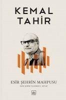 Esir Sehrin Mahpusu - Tahir, Kemal