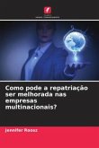 Como pode a repatriação ser melhorada nas empresas multinacionais?