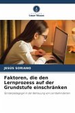 Faktoren, die den Lernprozess auf der Grundstufe einschränken