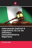Intervenção Judicial & Legislativa na Lei de Intestacy Consuetudinária Nigeriana