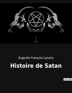 Histoire de Satan - Lecanu, Auguste François