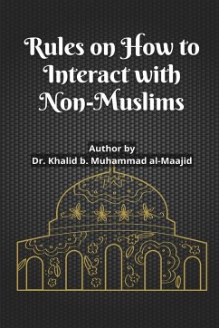 Rules on How to Interact with Non-Muslims - Khalid b. Muhammad al-Maajid