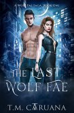 The Last Wolf Fae (A Wolf Fae Saga, #1) (eBook, ePUB)