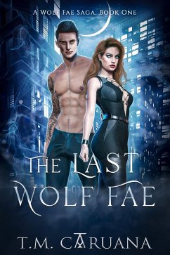 Cover The Last Wolf Fae (A Wolf Fae Saga, #1) (eBook, ePUB)
