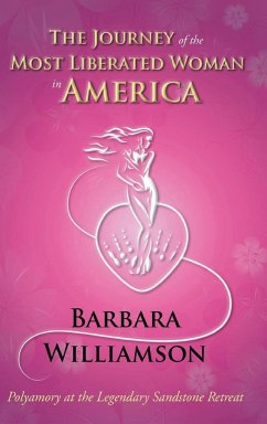 The Journey of the Most Liberated Woman in America - Williamson, Barbara