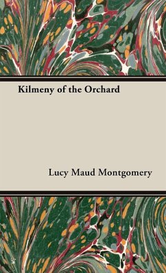 Kilmeny of the Orchard - Montgomery, Lucy Maud