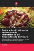 Prática dos Praticantes do Método de Prioritização de Requisitos de Software