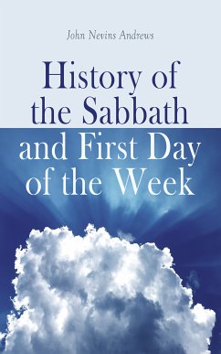 History of the Sabbath and First Day of the Week (eBook, ePUB) - Andrews, John Nevins