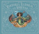 Historia Natural de Las Sirenas (Natural History of Mermaids - Spanish Edition) Historia Natural de Las Sirenas (Natural History of Mermaids - Spanish Edition)