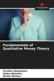 Fundamentals of Qualitative Money Theory