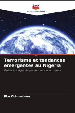 Terrorisme et tendances émergentes au Nigeria - Chinwokwu, Eke