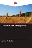 L'avenir est biologique