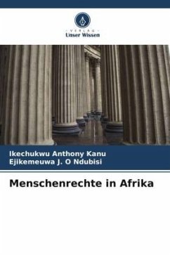 Menschenrechte in Afrika - Kanu, Ikechukwu Anthony;Ndubisi, Ejikemeuwa J. O