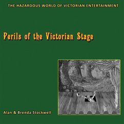 Perils of the Victorian Stage - Stockwell, Alan; Stockwell, Brenda