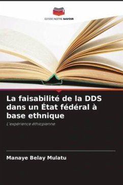 La faisabilité de la DDS dans un État fédéral à base ethnique - Mulatu, Manaye Belay