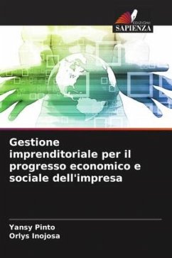 Gestione imprenditoriale per il progresso economico e sociale dell'impresa - Pinto, Yansy;Inojosa, Orlys