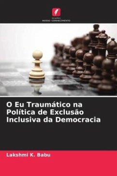 O Eu Traumático na Política de Exclusão Inclusiva da Democracia - K. Babu, Lakshmi