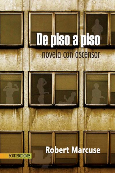 De piso a piso: novela con ascensor (eBook, PDF)