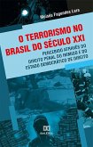 O terrorismo no Brasil do século XXI, percebido através do Direito Penal do Inimigo e do Estado Democrático de Direito (eBook, ePUB)