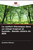 Le confort thermique dans un climat tropical et humide : Bande côtière du BEN