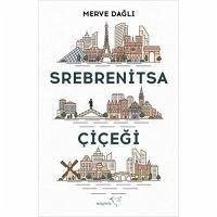 Srebrenitsa Cicegi - Dagli, Merve