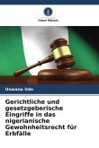 Gerichtliche und gesetzgeberische Eingriffe in das nigerianische Gewohnheitsrecht für Erbfälle