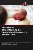 Pratiche di alimentazione dei bambini e dei ragazzi a Tripoli/Libia