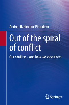 Out of the spiral of conflict - Hartmann-Piraudeau, Andrea