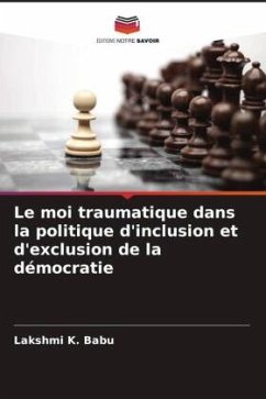 Le moi traumatique dans la politique d'inclusion et d'exclusion de la démocratie - K. Babu, Lakshmi