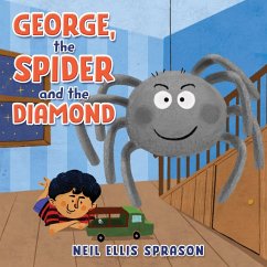 George, the Spider and the Diamond - Sprason, Neil Ellis
