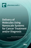 Delivery of Molecules Using Nanoscale Systems for Cancer Treatment and/or Diagnosis