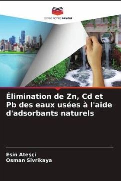 Élimination de Zn, Cd et Pb des eaux usées à l'aide d'adsorbants naturels - Atesçi, Esin;Sivrikaya, Osman