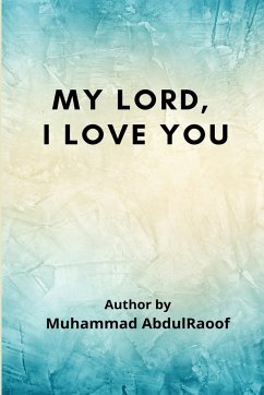 MY LORD, I LOVE YOU - Muhammad Abdulraoof