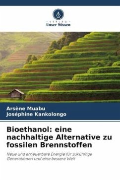 Bioethanol: eine nachhaltige Alternative zu fossilen Brennstoffen - Muabu, Arsène;Kankolongo, Joséphine