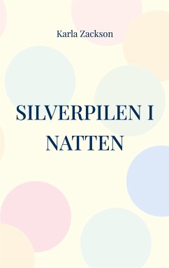 Silverpilen i natten - Zackson, Karla