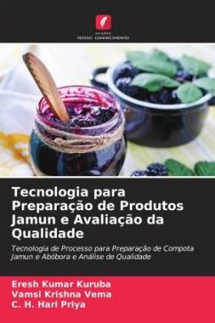 Tecnologia para Preparação de Produtos Jamun e Avaliação da Qualidade - Kuruba, Eresh Kumar;Vema, Vamsi Krishna;Priya, C. H. Hari