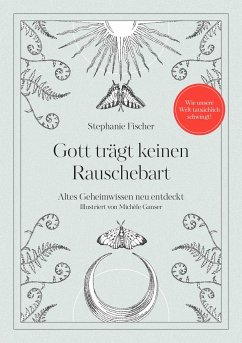 Gott trägt keinen Rauschebart - Fischer, Stephanie