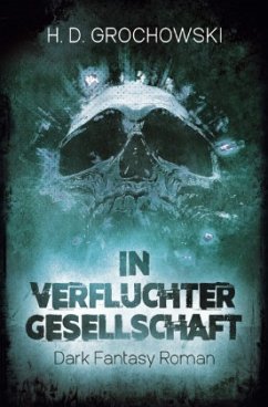 In verfluchter Gesellschaft - Grochowski, H. D.