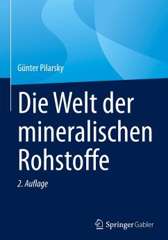 Die Welt der mineralischen Rohstoffe - Pilarsky, Günter