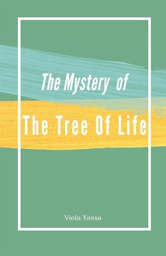 The Mystery of the Tree of Life - Yassa, Viola
