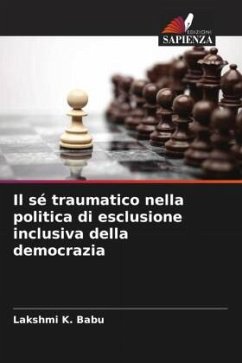 Il sé traumatico nella politica di esclusione inclusiva della democrazia - K. Babu, Lakshmi