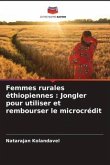 Femmes rurales éthiopiennes : Jongler pour utiliser et rembourser le microcrédit