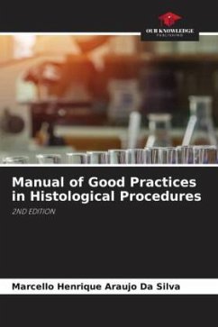 Manual of Good Practices in Histological Procedures - Da Silva, Marcello Henrique Araujo