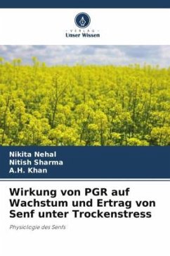 Wirkung von PGR auf Wachstum und Ertrag von Senf unter Trockenstress - Nehal, Nikita;Sharma, Nitish;Khan, A.H.