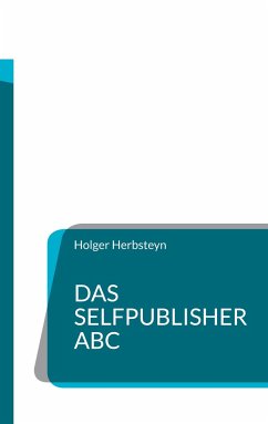 Das Selfpublisher ABC - Herbsteyn, Holger