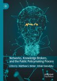 Networks, Knowledge Brokers, and the Public Policymaking Process