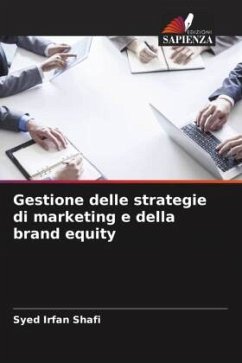 Gestione delle strategie di marketing e della brand equity - Irfan Shafi, Syed