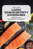 LAZAC SZAKÁCSKÖNYV KEZD¿KNEK