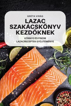 LAZAC SZAKÁCSKÖNYV KEZD¿KNEK - Gréta Virág